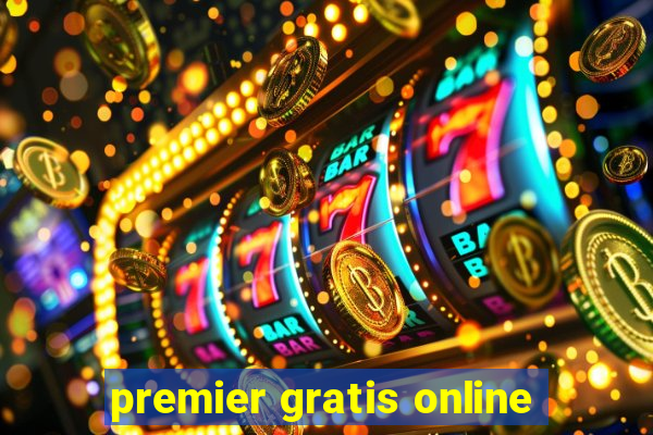 premier gratis online